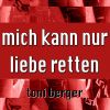 Download track Mich Kann Nur Liebe Retten
