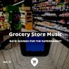 Download track Grocery Store Music, Part 210