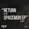 Download track Return Of The Spacemon (Dj Efx Reeewind Mix)