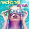 Download track Hed Kandi Miami 2015 (Continuous Bonus Mix 1 Europe)