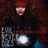 Download track Evil Never Dies