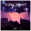 Download track Torn Apart (Original Edit)