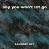 Download track Say You Won't Let Go (Vocal Acapella Vocals Mix)