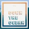 Download track Down The Ocean