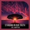 Download track Standing In Our Truth (Radio Edit)