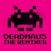 Download track The Remote (Deadmau5 Remix)
