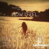 Download track George Whyman, Joseph Westphal, TheFirstLostGirl - How I Feel (Radio Edit)
