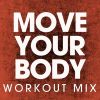 Download track Move Your Body (Workout Mix)
