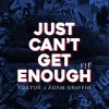 Download track Just Can't Get Enough (Extended Mix; VIP Mix)
