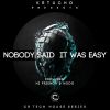 Download track Nobody Said It Was Easy