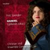 Download track German Arias Flammende Rose, Zierde Der Erden, HWV 210