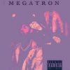 Download track MEGATRON