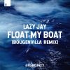 Download track Float My Boat (Bougenvilla Remix Extended)