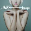 Download track Chill Jazz (Sexy Chill Out Music Entertainment)
