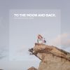 Download track To The Moon And Back (Original Mix)