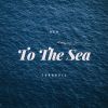Download track To The Sea