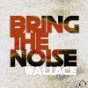 Download track Bring The Noise