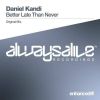 Download track Better Late Than Never (Original Mix)