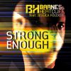 Download track Strong Enough (Radio Edit)