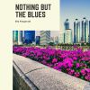 Download track I Ain't Got Nothing But The Blues