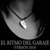 Download track El Ritmo Del Garaje (Versión 2016)