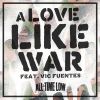 Download track A Love Like War