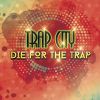 Download track Die For The Trap
