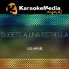 Download track Subete A Una Estrella (Karaoke Version) [In The Style Of Luis Angel]