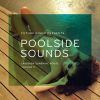 Download track Future Disco Presents: Poolside Sounds Volume II (Continuous DJ Mix)
