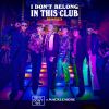 Download track I Don't Belong In This Club (MIME Remix)