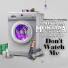 Download track Don't Watch Me