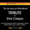 Download track Yo No Soy Un Monstruo (Instrumental Version) [Originally Performed By Elvis Crespo]