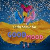 Download track Latin Music For Good Mood