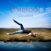 Download track Barefoot And Grounded