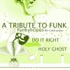 Download track Holy Ghost (Funkylicious Re-Construction Tribute)