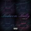 Download track Bedroom Bully