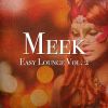 Download track Meek - Easy Lounge, Vol. 2