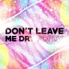 Download track Don't Leave Me Dry (Barattini Extended Mix)