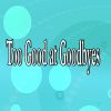 Download track Too Good At Goodbyes (Instrumental Version)