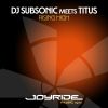 Download track Rising High (DJ Subsonic Mix)