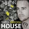 Download track Dancyn Drone Presents This Is Swedish House (Continuous DJ Mix - Continuous DJ Mix)