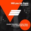 Download track Will You Be There (Andres Honrubia & Jonatan Lopez Remix)