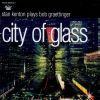 Download track City Of Glass: Dance Before The Mirror
