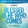 Download track Blessed Is He Who Comes [High Key Trax Without Background Vocals]