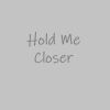 Download track Hold Me Closer