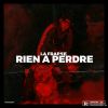 Download track Rien A Perdre