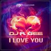 Download track I Love You (DJ R. Gee Über Nacht Extended Mix)