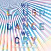 Download track We Laugh We Dance We Cry (Radio Edit)