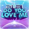 Download track Do You Love Me