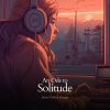 Download track Savoring Solitude: Harnessing The Power Of Alone Time For Tranquility